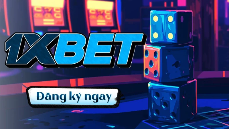 App tài xỉu online uy tín 1xBet - Trải nghiệm cá cược online