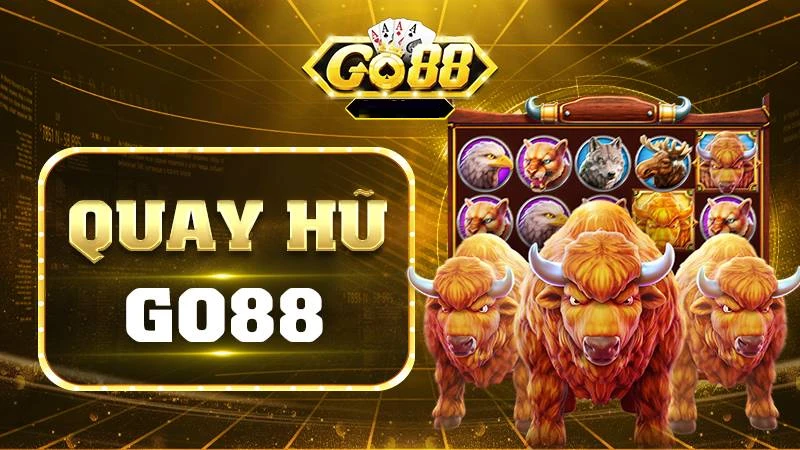 Nổ hũ đổi thưởng Go88 trò chơi trực tuyến hấp dẫn nhất 2024